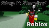 Roblox Stop It Slender!!! |Gameplay|