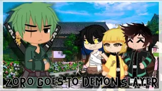 ||Zoro goes to demon slayer|| - [One Piece x Demon Slayer gacha] ⚠️READ DESCRIPTION⚠️