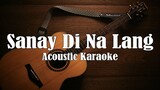Sanay Di na lang-Bandang Lapis (Acoustic Karaoke)