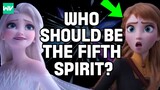 Should Anna Be The Fifth Spirit INSTEAD of Elsa? | Frozen 2 Explained