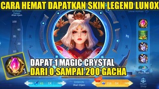 CARA PALING HEMAT GACHA MAGIC WHEEL SKIN LEGEND LUNOX! DAPET 1 MAGIC CRYSTAL DARI 0 SAMPAI 200 DRAW