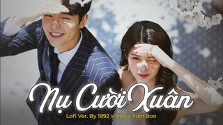 Nụ Cười Xuân (Lofi Ver.) - H2K x Yuni Boo x 1992 mix chill tết 2022 | Lyric Video