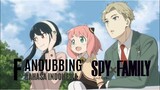 【Fandubbing Indonesia】Spy x Family