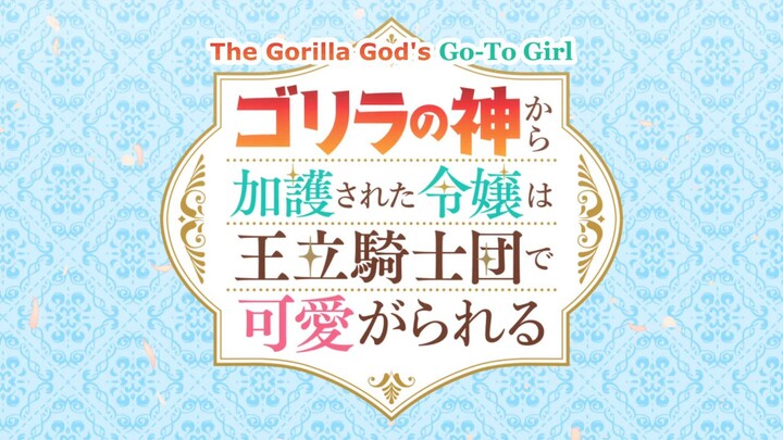 The Gorilla God’s Go-To Girl ep. 4