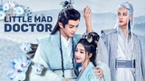 Little mad doctor 2023 [Engsub] EP21 to EP24.