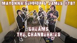 Dreams - The Cranberries | Mayonnaise x Zy & James #TBT