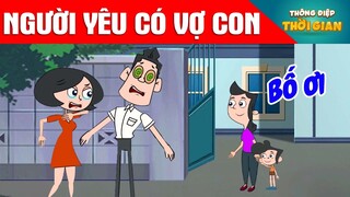 TRUYỆN CỔ TÍCH - NGƯỜI YÊU CÓ VỢ CON - PHIM HOẠT HÌNH - KHOẢNH KHẮC KỲ DIỆU - TỔNG HỢP HOẠT HÌNH HAY