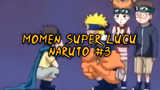Momen Super Lucu Naruto Part 3
