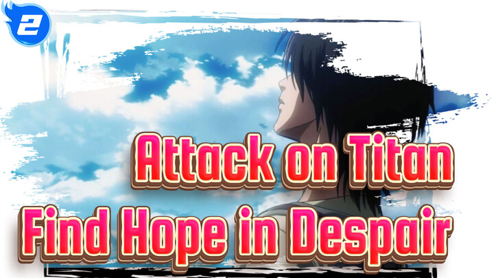 [Attack on Titan] "Find Hope in Despair."_2