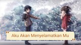 Aku Akan Menyelamatkan Mu | Anime AMV Romance