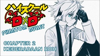 HIGHSCHOOOL DXD PHANTOM BULLET CHAPTER 2: KOK ADA ROH? | FANFIC DXD [EDISI RAMADHAN]