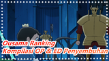 [Ousama Ranking] Kompilasi OP & ED Penyembuhan_B