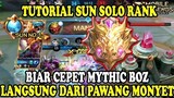 CARA SOLO RANK PAKE SUN BIAR CEPAT KE MYTHIC DI SEASON 21