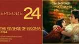 🇨🇳EP24 FINALE The Revenge of Begonia ▶2024