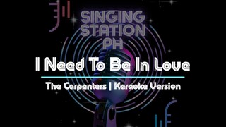 I Need To Be In Love by The Carpenters | Karaoke