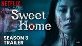 Sweet Home Season 3 Official Trailer