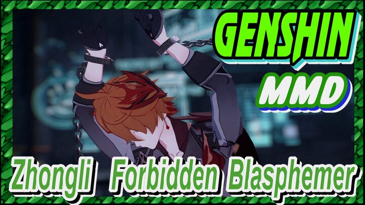 [Genshin  MMD]  Zhongli: Forbidden Blasphemer