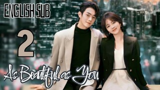 Eps 2 {Eng Sub} | As Beautiful as You You | Cdrama  2024