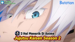 Jangan Lewatkan! Inilah 3 Hal Menarik Di Anime Jujutsu Kaisen Season 2