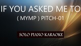 IF YOU ASKED ME TO ( MYMP ) ( PITCH-01 ) PH KARAOKE PIANO by REQUEST (COVER_CY)