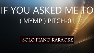 IF YOU ASKED ME TO ( MYMP ) ( PITCH-01 ) PH KARAOKE PIANO by REQUEST (COVER_CY)