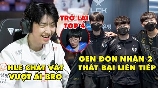 TIN GIẢI 261: THI ĐẤU MỜ NHẠT, GEN TRẮNG TAY TẠI TUẦN 7 LCK | HẠ BRO, HLE CÓ ĐIỂM THỨ 5 | LNG TOP 4