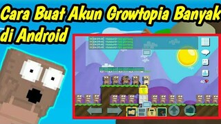 Cara Buat Akun Growtopia Banyak Di Android | Growtopia Indonesia