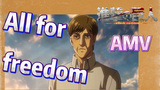[Attack on Titan]  AMV | All for freedom