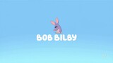 Bluey Season 1 Episode 12 Bob Bilby
