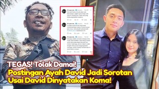 TEGAS! Jonathan Ayah David Tolak Damai, Hingga Posting Ungkapan Pilu Untuk Sang Anak Yang Kini Krtis