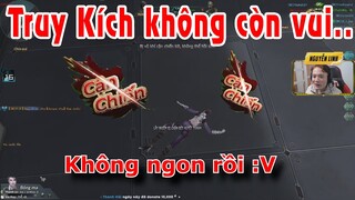 Truy Kích không còn vui..