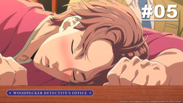 Woodpecker Detective’s Office - Episode 05 [English Sub]