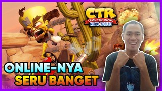 Asli Seru Banget Balapan Onlinenya!!! Yang Main Masih Rame Guys (CTR Nitro Fueled Indonesia)