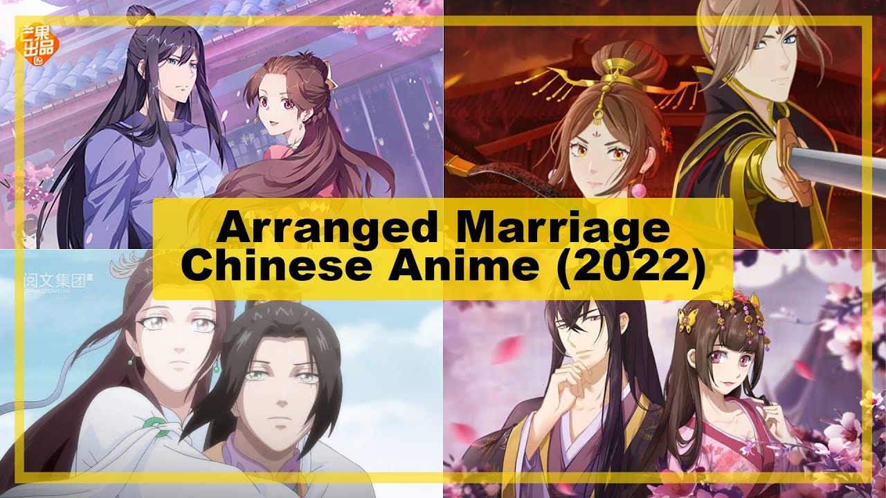 TOP 【Arranged Marriage】Chinese Anime《2022》┃ DONGHUA - Bilibili