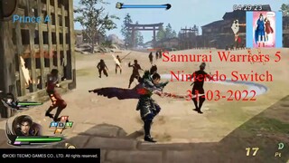 Samurai Warriors 5 Deluxe (Nintendo Switch) - 31-03-2022 - Prince A - YT Edit