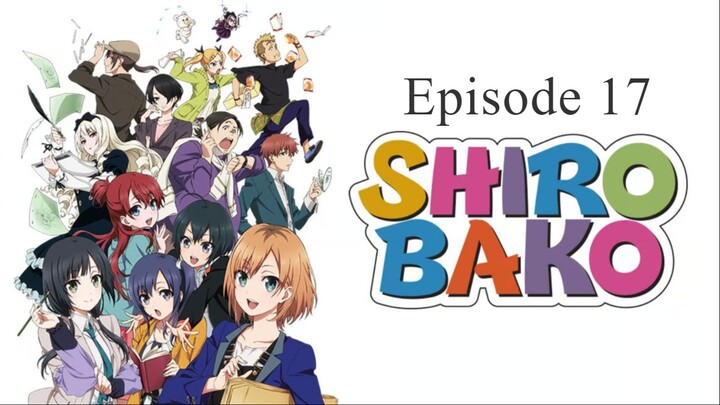 SHIROBAKO 17 [Eng Sub]