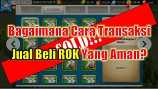 Bagaimana Cara Melakukan Transaksi Jual Beli ROK Dengan Aman? Rise of Kingdoms Indonesia