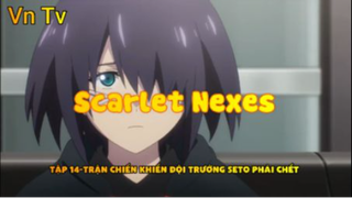 Scarlet Nexes_Tập 14-Trận chiến khien