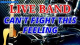 LIVE BAND || CAN'T FIGHT THIS  FEELING