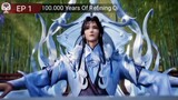 100.000 Years Of Refining Qi EP 1