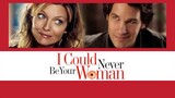 I Could Never Be Your Woman (2007) | Romance | Western Movie
