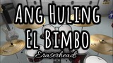 DRUMS ONLY: Ang Huling El Bimbo - Eraserheads
