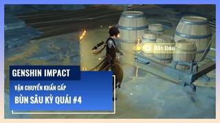 Genshin Impact: Bùn Sâu Kỳ Quái #4 - Vận Chuyển Khẩn Cấp