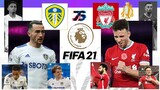 ลีดส์ยูไนเต็ด🦚 ปะทะ ลิเวอร์พูล🏆🔴 | FIFA 21 | พรีเมียร์ลีก[32]