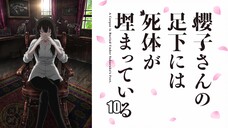 [Vietsub] Xác Chết Chôn Dưới Chân Sakurako - Tập 10 (Phần Đầu: Con Bướm Đã Biến Mất Vào Tháng 11)