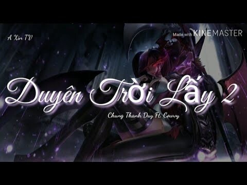 Duyên Trời Lấy 2 ( Chung Thanh Duy Ft. Cowvy ) bản full demo hay nhất