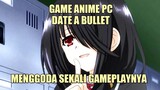 Game Anime PC Date A Bullet | Kalian Harus Tau Ternyata Kurumi Ada Gamenya !!!