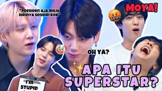 IDOL KAMI MEMANG BEGINI, APA ITU SUPERSTAR || BTS Funny Moments (Sub Indo)