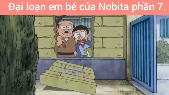 Đại loạn Em bé của Nobita phần 7