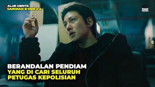 ORANG PALING DI CARI KARENA MENGETHUI RHASIA BUSUK PARA PENGUASA NEGRI !! Alur Gangnam B-Side part 2